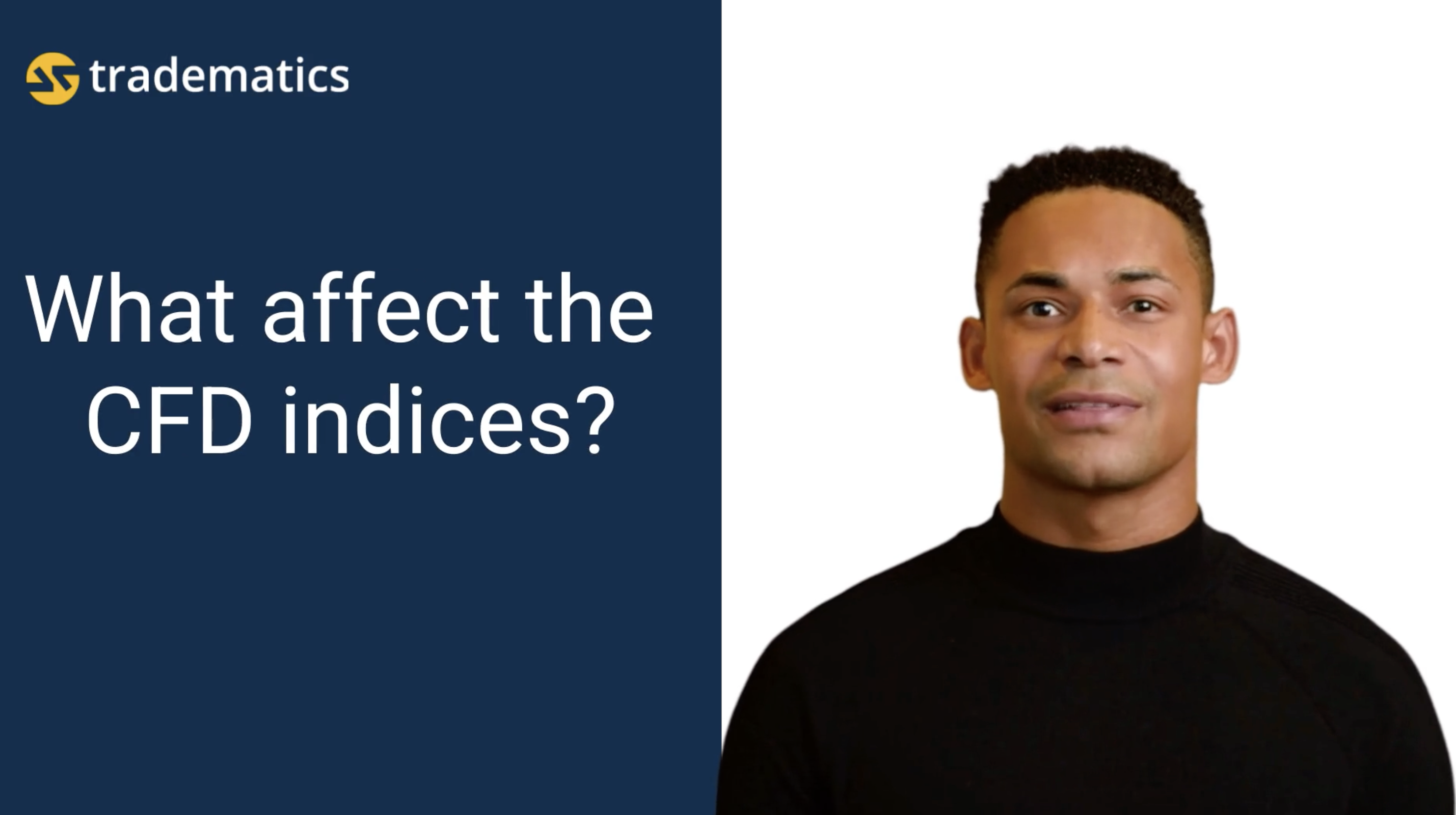 Tradematics | What affect the CFD indices?